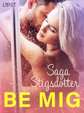 Be mig - erotisk novell