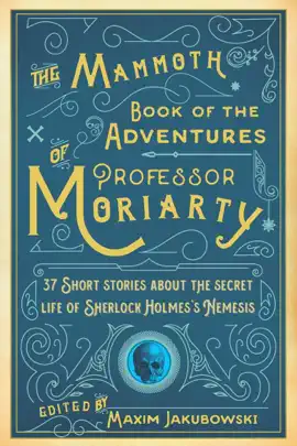 Read: The Mammoth Book of the Adventures Book of Professor Moriarty