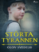 Störta tyrannen - Olov Svedelid