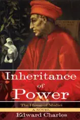 The House of Medici: Inheritance of Power
