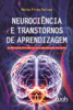 Neurociência e transtornos de aprendizagem - Marta Pires Relvas