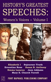 History's Greatest Speeches - Queen Elizabeth I, Sojourner Truth & Susan B. Anthony
