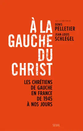 Read: A la gauche du Christ. Les chrétiens Book de gauche en