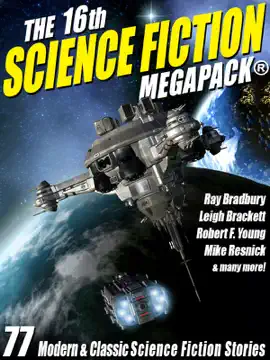 Read: The 16th Science Fiction MEGAPACK®: Book 77 Modern and Classic Science Fiction Stories