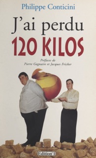 J'ai perdu 120 kilos by Philippe Conticini