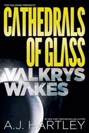 Cathedrals of Glass: Valkrys Wakes - A.J. Hartley