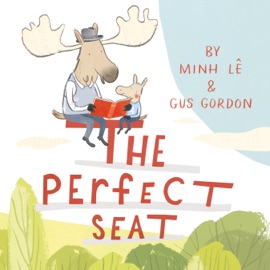 The Perfect Seat - Minh Le & Gus Gordon