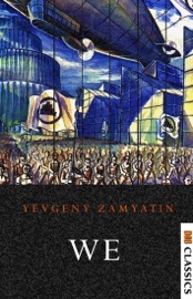 We - Yevgeny Zamyatin