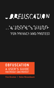 Obfuscation - Finn Brunton &amp; Helen Nissenbaum Cover Art