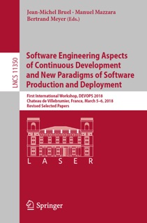 Software Engineering Aspects of Continuous Development and New Paradigms of Software Production and Deployment by Jean-Michel Bruel, Manuel Mazzara & Bertrand Meyer