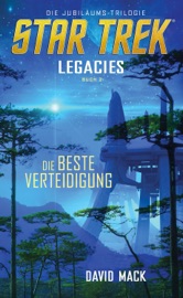 Star Trek - Legacies 2: Die beste Verteidigung David Mack