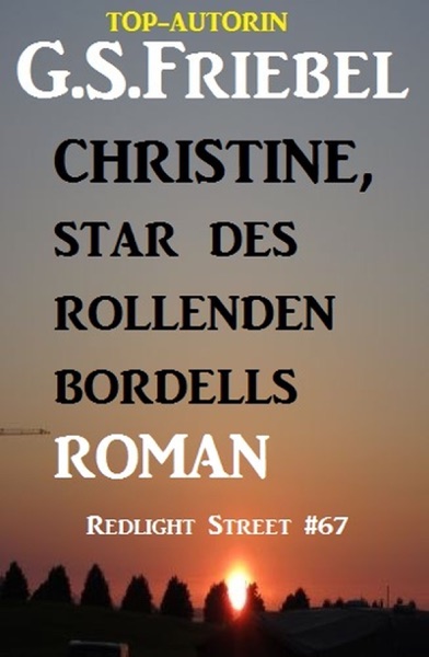 Christine, Star des rollenden Bordells: Redlight Street #67