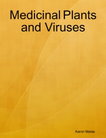 Medicinal Plants and Viruses - Aaron Matas