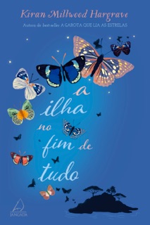 A Ilha no fim de tudo by Kiran Millwood Hargrave