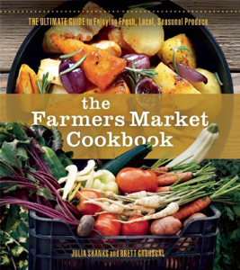The Farmers Market Cookbook - Julia Shanks &amp; Brett Grohsgal Cover Art