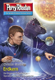 Perry Rhodan 3092: Erdkern - Susan Schwartz & Christian Montillon