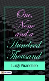 One, None and a Hundred Thousand - Luigi Pirandello