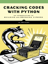 Cracking Codes with Python - Al Sweigart Cover Art