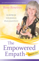 Rose Rosetree - The Empowered Empath -- Quick & Easy artwork