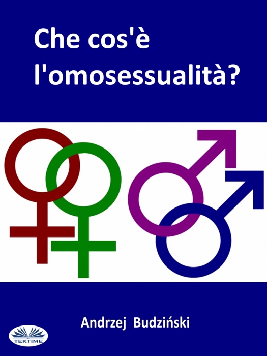 Che Cos'è l'Omosessualità ?