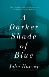 A Darker Shade of Blue - John Harvey