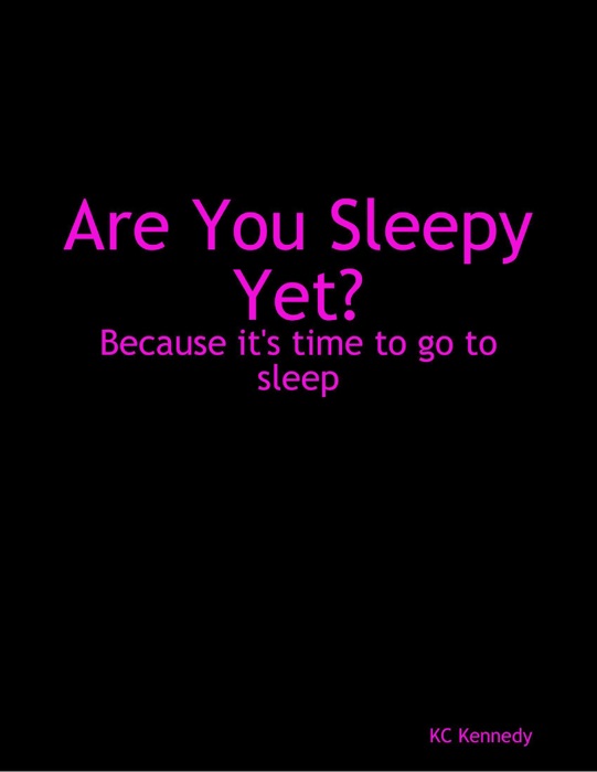 Are You Sleepy Yet?