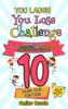 Book You Laugh You Lose Challenge - 10-Year-Old Edition: 300 Jokes for Kids that are Funny, Silly, and Interactive Fun the Whole Family Will Love - With Illustrations for Kids
