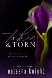 Taken & Torn - Natasha Knight by  Natasha Knight PDF Download