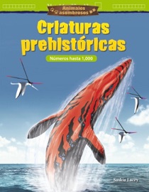 Animales asombrosos: Criaturas prehistóricas: Números hasta 1,000: Read-along ebook