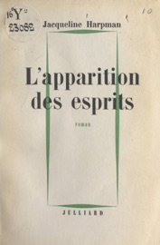 L'apparition des esprits - Jacqueline Harpman