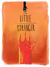 Little Stranger by Fred Caron Book Summary, Reviews and Downlod