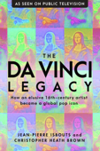 The da Vinci Legacy - Dr. Jean-Pierre Isbouts & Dr. Christopher Heath Brown
