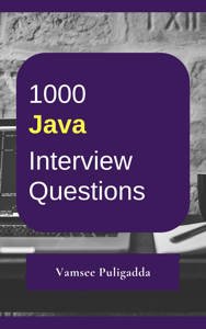 1000 Java Interview Questions and Answers - Vamsee Puligadda Cover Art