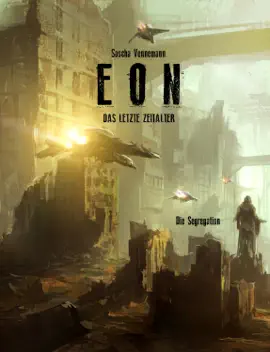 Read: Eon - Das letzte Zeitalter Book - Band 6: Die Segregation