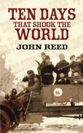 Ten Days That Shook the World - John Reed
