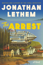 The Arrest - Jonathan Lethem Cover Art