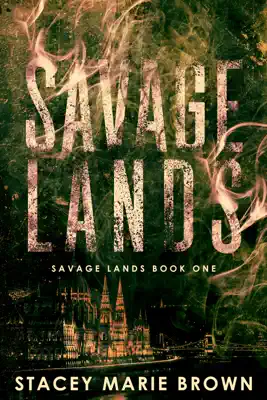 Savage Lands (Savage Lands #1) by Stacey Marie Brown book