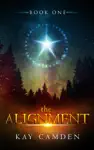 The Alignment by Kay Camden Book Summary, Reviews and Downlod