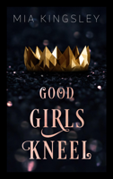 Mia Kingsley - Good Girls Kneel artwork