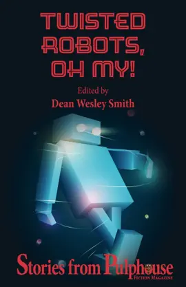 Read: Twisted Robots: Stories from Pulphouse Fiction Magazine Book