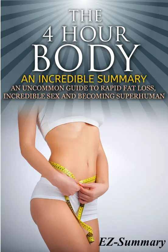 The 4-Hour Body Summary
