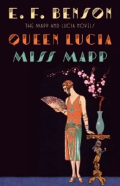 Queen Lucia & Miss Mapp - E. F. Benson