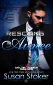 Rescuing Aimee - Susan Stoker