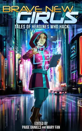 Read: Brave New Girls: Tales Book of Heroines Who Hack