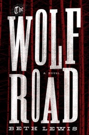 The Wolf Road - Beth Lewis