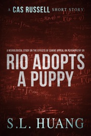 A Neurological Study on the Effects of Canine Appeal on Psychopathy, or, Rio Adopts a Puppy - SL Huang
