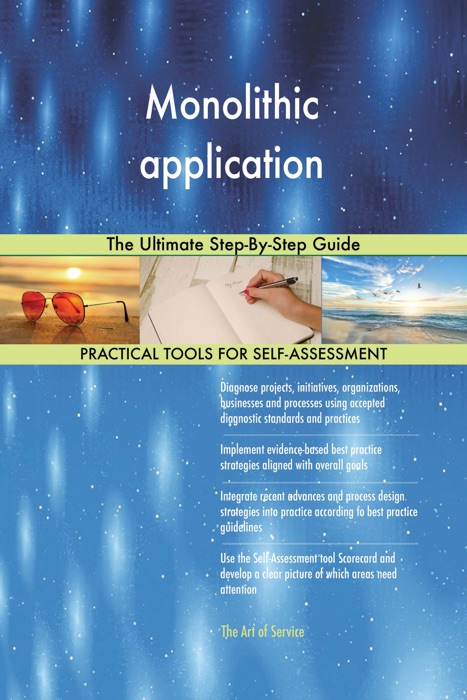 Monolithic application The Ultimate Step-By-Step Guide