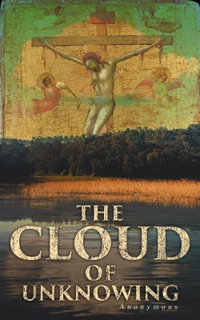 The Cloud of Unknowing by Anonymous & Evelyn Underhill