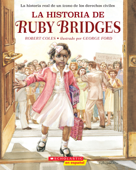 La historia de Ruby Bridges (The Story of Ruby Bridges) - Robert Coles & George Ford