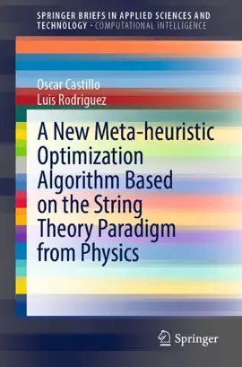 Read: A New Meta-heuristic Optimization Algorithm Based on the String Theory Book Paradigm from Physics